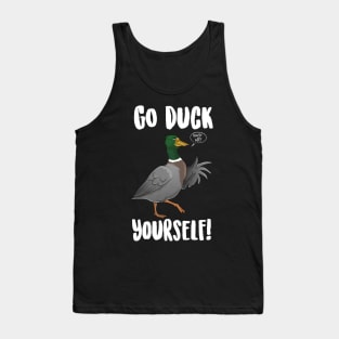 Go Duck Yourself Tank Top